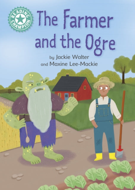 Reading Champion: The Farmer and the Ogre: Independent Reading Turquoise 7