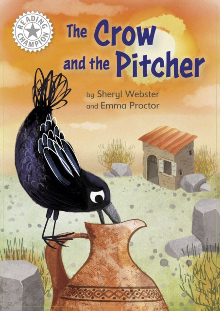 Reading Champion: The Crow and the Pitcher: Independent Reading White 10