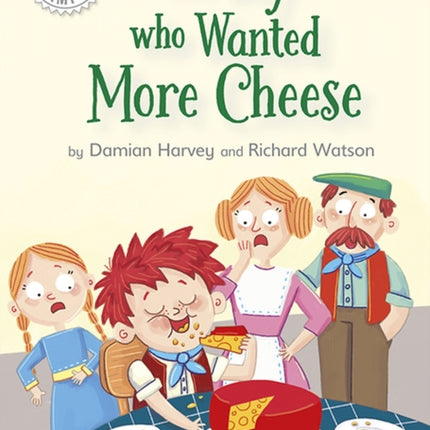 Reading Champion: The Boy who Wanted More Cheese: Independent Reading White 10