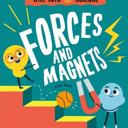 Step Into Science: Forces and Magnets