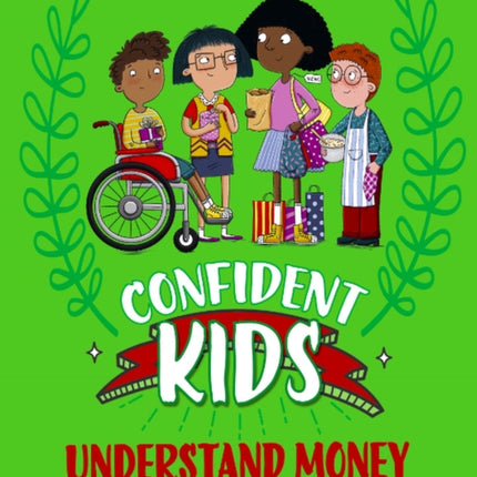 Confident Kids Understand Money