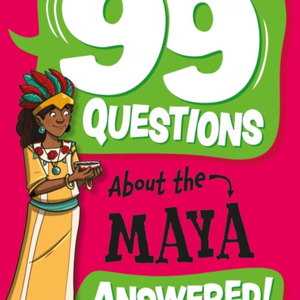 99 Questions About The Maya