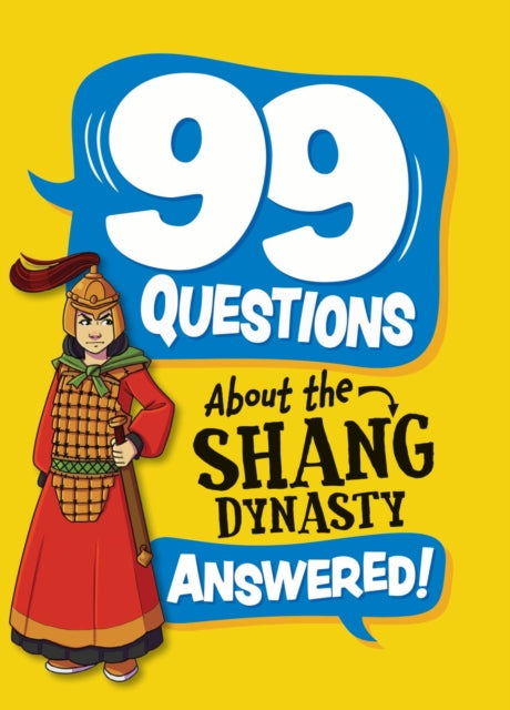 99 Questions About The Shang Dynasty
