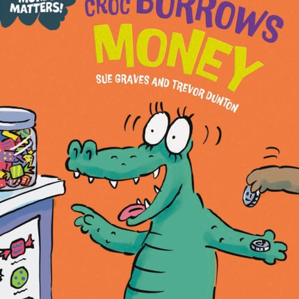 Money Matters Croc Borrows Money