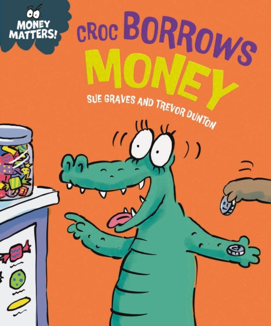 Money Matters Croc Borrows Money