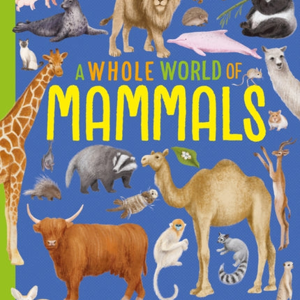 A Whole World of... Mammals