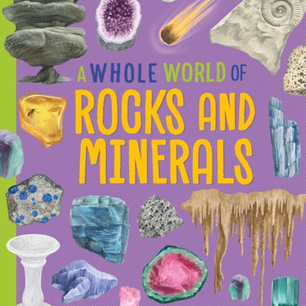 A Whole World of... Rocks and Minerals
