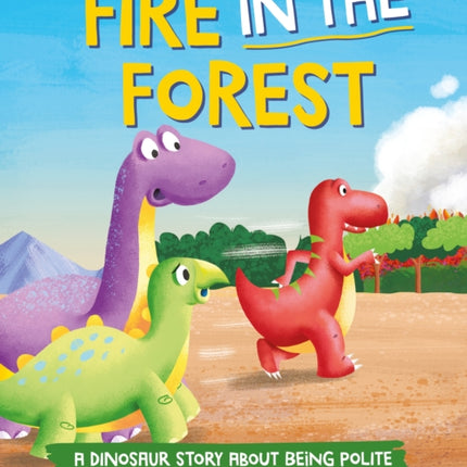 A Dinosaur Story Fire in the Forest