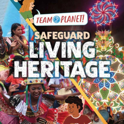 Team Planet Safeguard Living Heritage