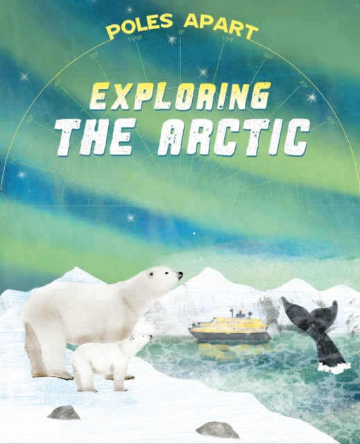 Poles Apart Exploring the Arctic