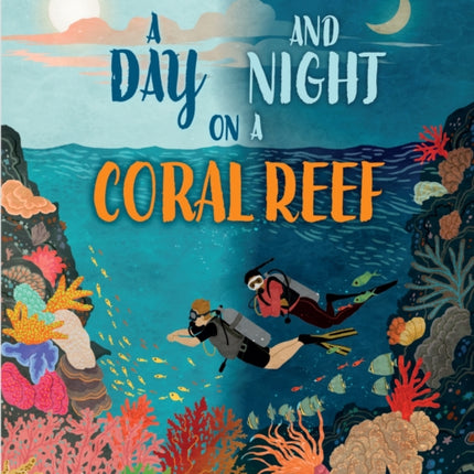 A Day and Night On a Coral Reef