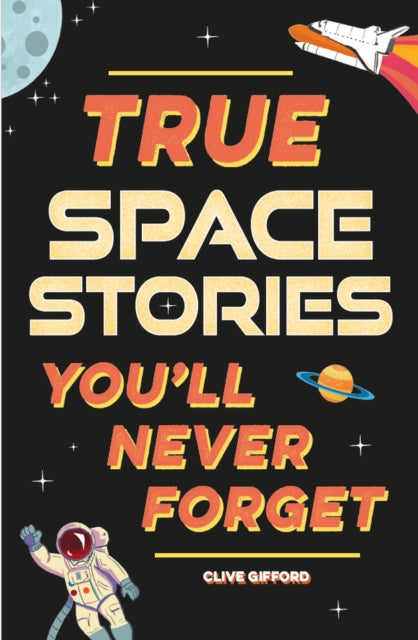 True Stories Youll Never Forget True Space Stories