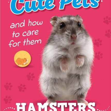 Cute Pets And How to Care For Them Hamsters