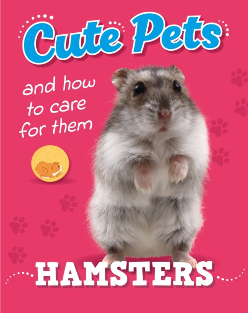 Cute Pets And How to Care For Them Hamsters
