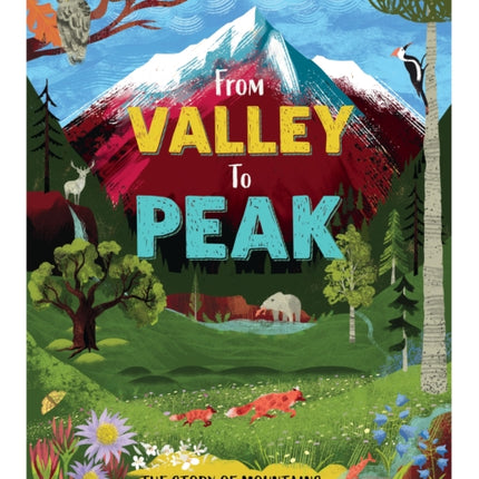 From Valley to Peak The Story of a Mountain