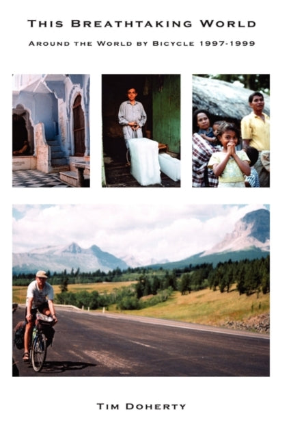 This Breathtaking World Around the World by Bicycle 1997  1999