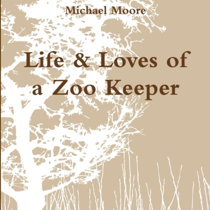Life  Loves of a Zoo Keeper