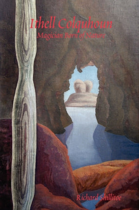 Ithell Colquhoun Magician Born Of Nature Revised Edition