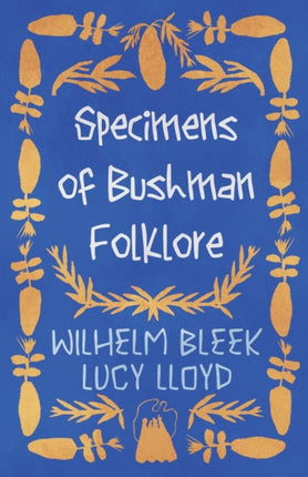 Specimens of Bushman Folklore