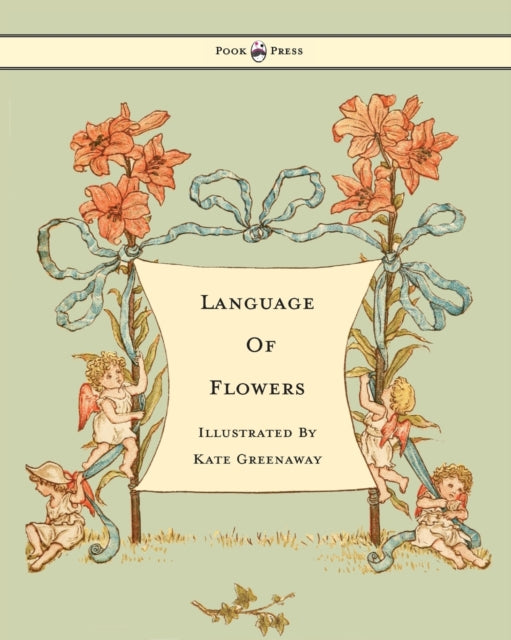 Language Of Flowers  Illustrated by Kate Greenaway