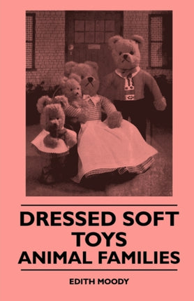 Dressed Soft Toys  Animal Families