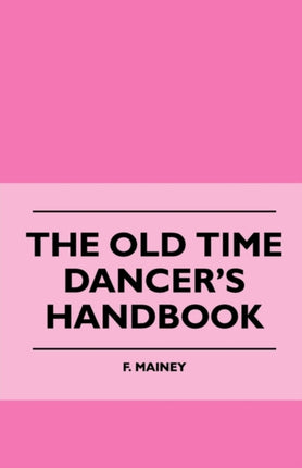 The Old Time Dancers Handbook