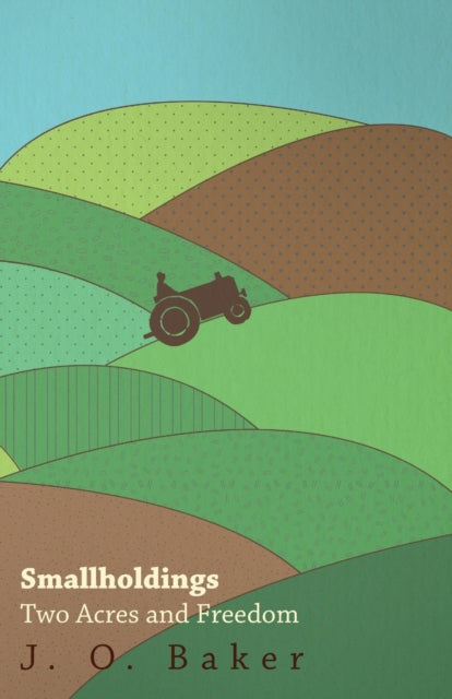 Smallholdings  Two Acres And Freedom