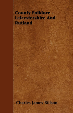 County Folklore  Leicestershire And Rutland