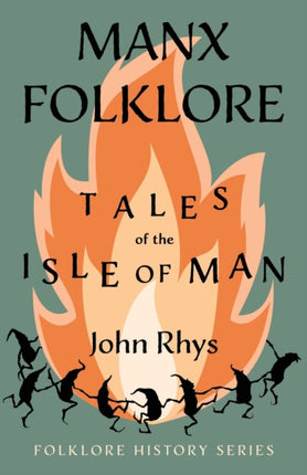 Manx Folklore  Tales of the Isle of Man Folklore History Series