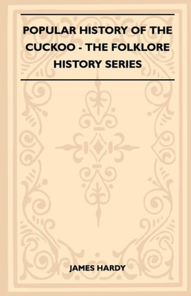 Popular History Of The Cuckoo Folklore History Series