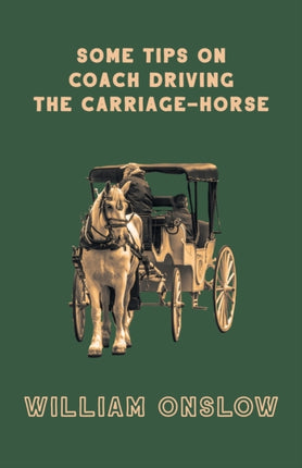 Some Tips on Coach Driving  The CarriageHorse