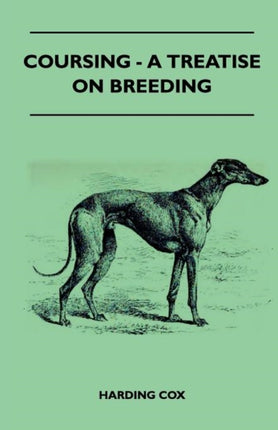 Coursing  A Treatise On Breeding