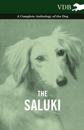 The Saluki  A Complete Anthology of the Dog