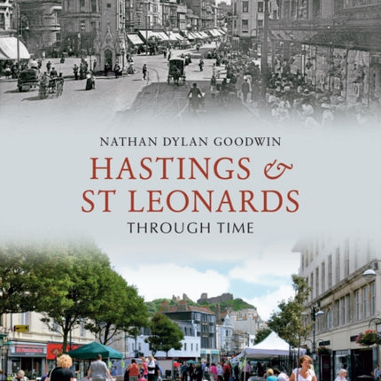 Hastings & St Leonards Through Time