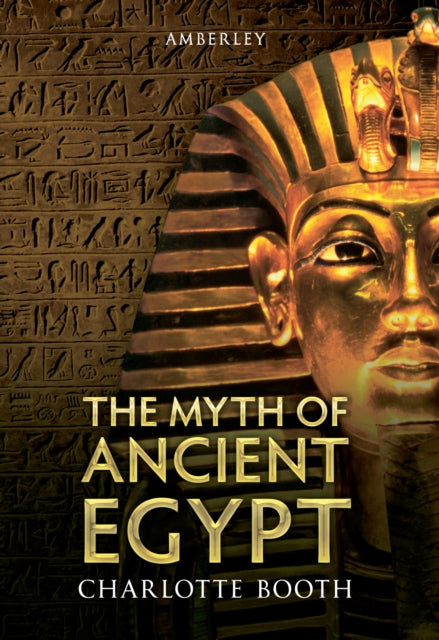 The Myth of Ancient Egypt