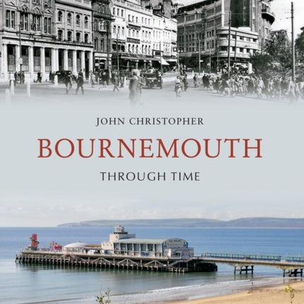 Bournemouth Through Time