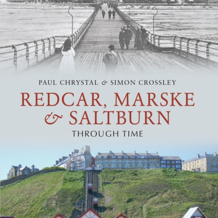 Redcar, Marske & Saltburn Through Time