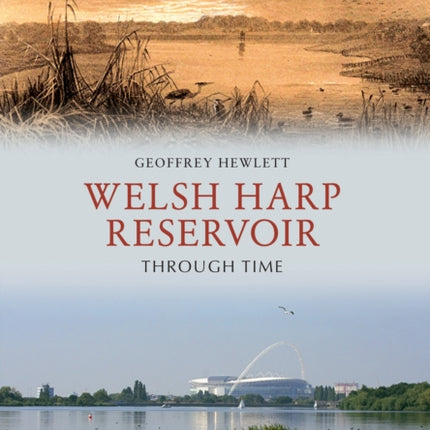 Welsh Harp Reservoir Through Time