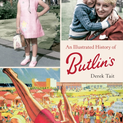 An Illustrated History of Butlins