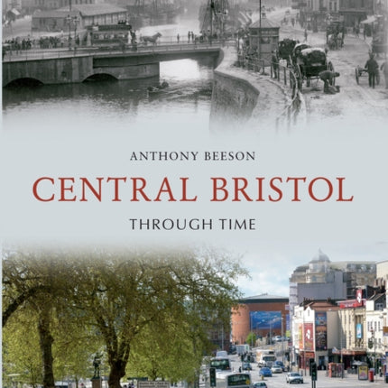 Central Bristol Through Time