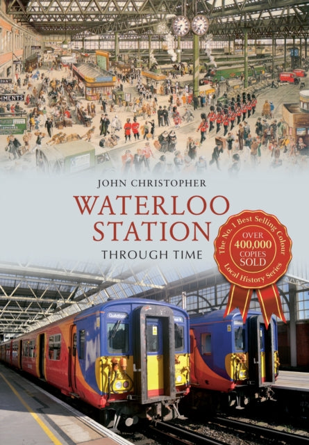 Waterloo Station Through Time