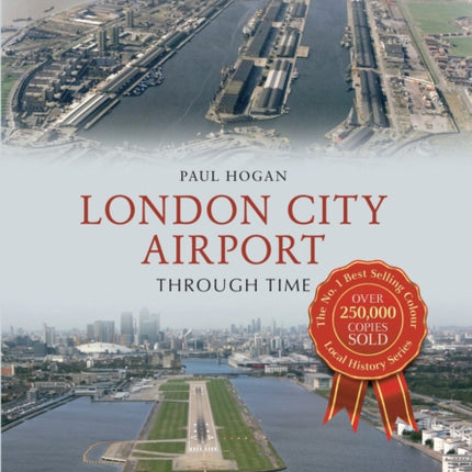 London City Airport Through Time