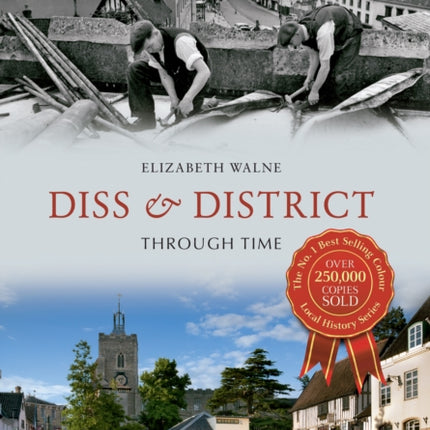 Diss & District Through Time