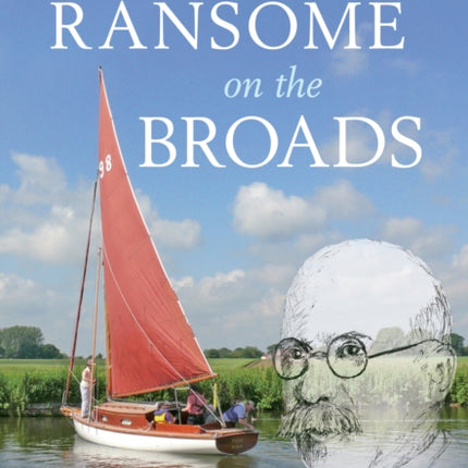 Arthur Ransome on the Broads