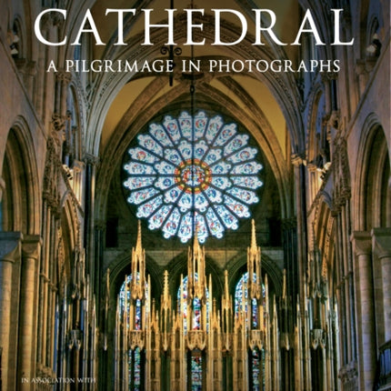 Durham Cathedral: A Pilgrimage in Photographs