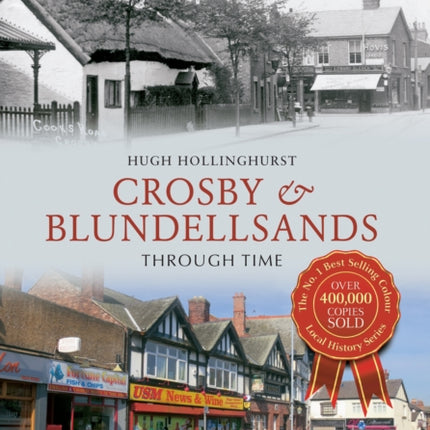 Crosby & Blundellsands Through Time