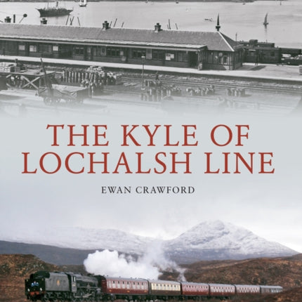 The Kyle of Lochalsh Line Great Railway Journeys