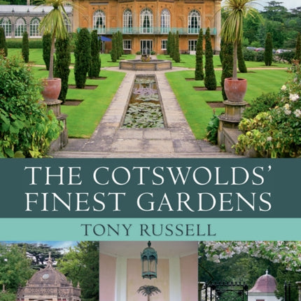 The Cotswolds' Finest Gardens