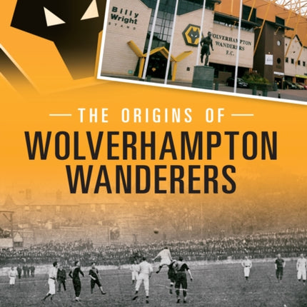 The Origins of Wolverhampton Wanderers