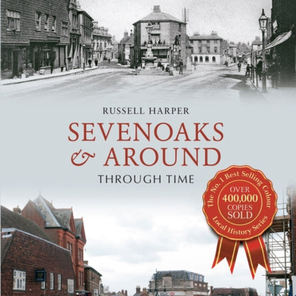 Sevenoaks & Around Through Time